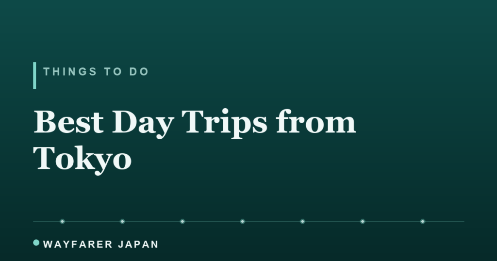 Las Mejores Excursiones de un Día desde Tokio que Puedes Reservar Online (2026) Best Day Trips from Tokyo You Can Book Online (2026)