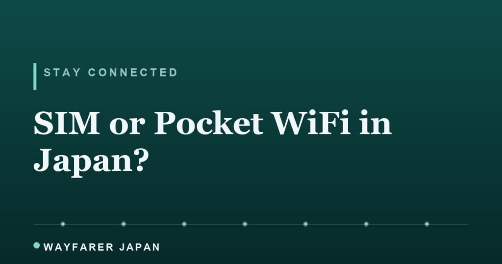 Do You Need a SIM or Pocket WiFi in Japan? (An Honest 2026 Answer) SIM or pocket WiFi in Japan — which to choose