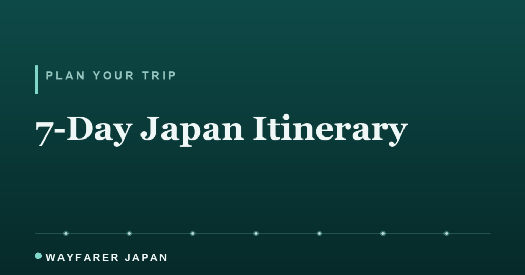 El itinerario perfecto de 7 días por Japón para primerizos (2026) The Perfect 7-Day Japan Itinerary for First-Timers (2026)